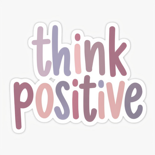 Think Positive